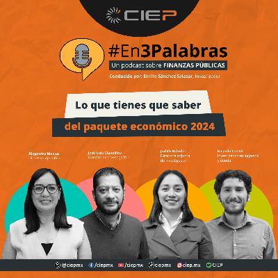 Lo que tienes que saber del paquete económico 2024