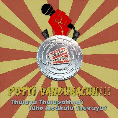 S1E1: Thalaya Thalapathya? Idhu Modhala Thevaya?