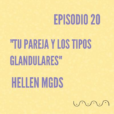 Ciclo Siete: Hellen MGDS "Tu pareja y los tipos glandulares" #VibraAmor