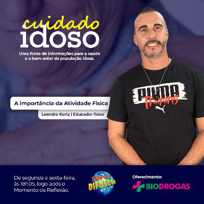 Cuidado Idoso - EP 14 - A Importância da Atividade Física Cuidado Idoso - EP 14 - A Importância da Atividade Física