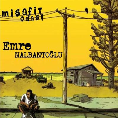 MİSAFİR ODASI #1 | Emre Nalbantoğlu