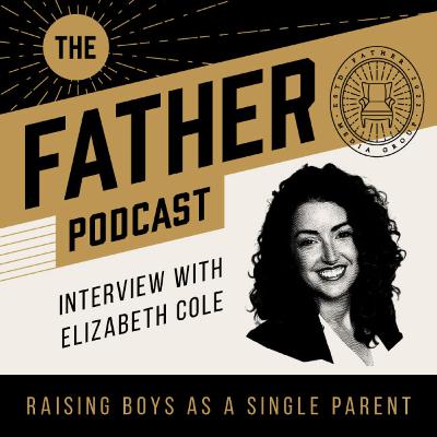 #19 RAISING BOYS AS A SINGLE PARENT - Interview with Elizabeth Cole #19 RAISING BOYS AS A SINGLE PARENT - Interview with Elizabeth Cole