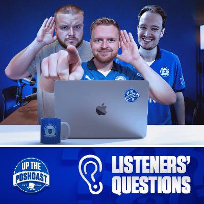 The real reason Del left UpThePoshcast | Bass to go for £5m? | The end of George Nevett?