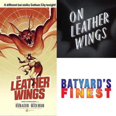 Ep 29 | On Leather Wings : Batman the Animated Series | BYF