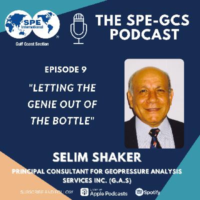 Episode 09 - “Letting the Genie out of the Bottle” featuring Selim Shaker