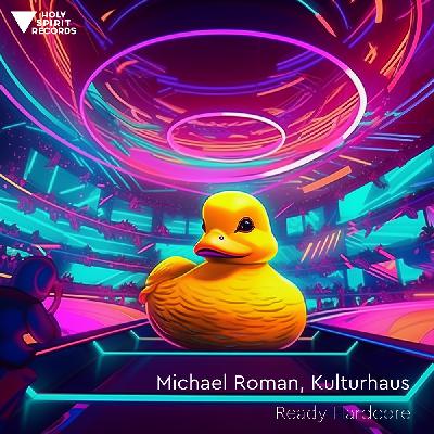 Michael Roman, Kulturhaus - Ready Hardcore