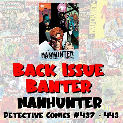 Episode 19: Back Issue Banter #19: Manhunter (1973)