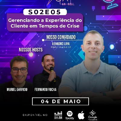 S02E05 - Gerenciando a Experiência do Cliente em tempos de crise S02E05 - Gerenciando a Experiência do Cliente em tempos de crise