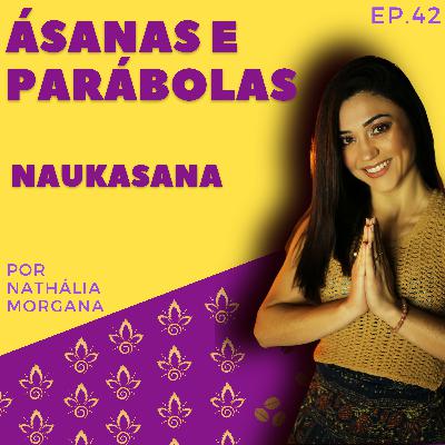 Ásanas e Parábolas - Naukasana