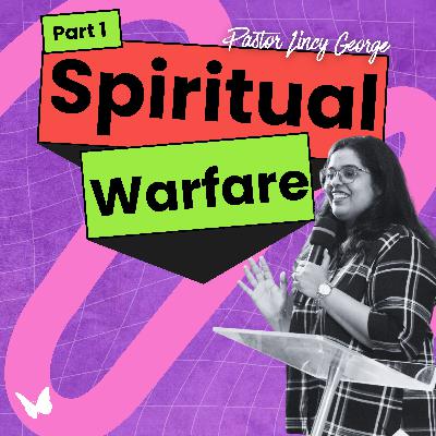 Spiritual Warfare - Part 1 | Pastor Lincy George