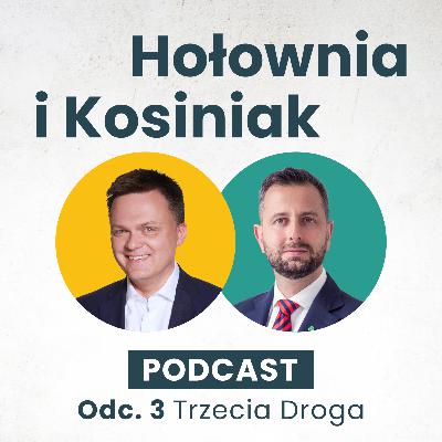 Hołownia i Kosiniak // Odc. 3, "Trzecia Droga"