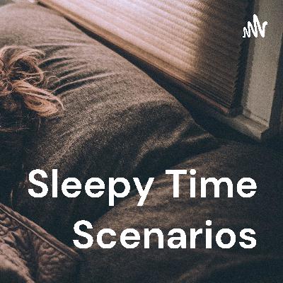 Trailer for Sleepy Time Scenarios!