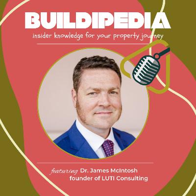 #36 - Your property value and new infrastructure – an evidence based approach with Dr James McIntosh #36 - Your property value and new infrastructure – an evidence based approach with Dr James McIntosh