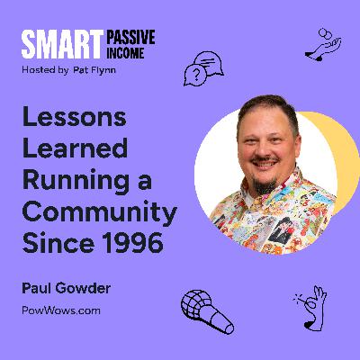SPI 922: Lessons Learned Running a Community Since 1996 with  Paul Gowder