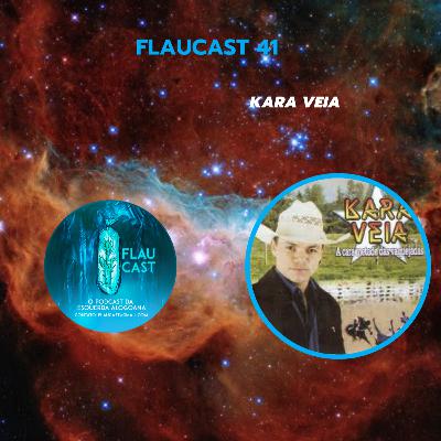 FlauCast 41 - Kara Veia FlauCast 41 - Kara Veia