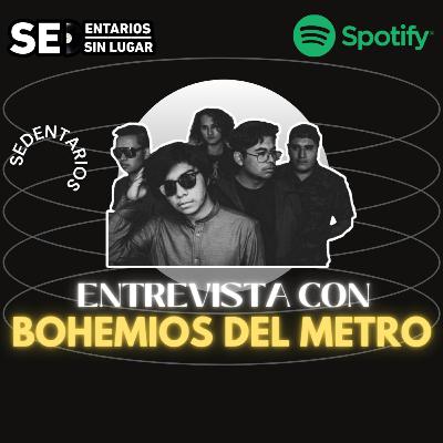 Cap 5 T2 - Entrevista con Bohemios del metro