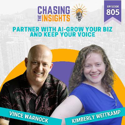 EP805 - Kimberly Weitkamp on Partnering with AI-Grow Your Biz and Keep Your Voice