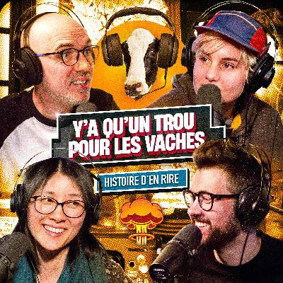 Y A QU’UN TROU POUR LES VACHES