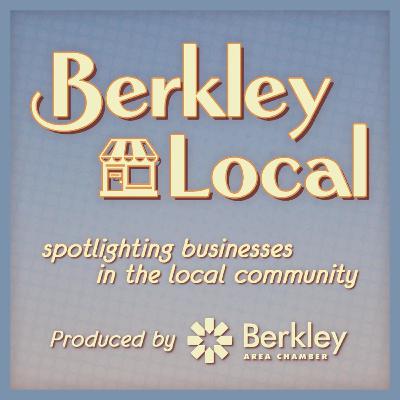 Berkley Local - E034 - MSUFCU - July 6, 2023