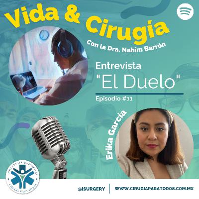 Episodio 11: El Duelo (Con la Psicóloga Erika García)
