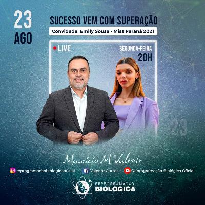 LIVE DE SEGUNDA: SUCESSO VEM COM SUPERAÇÃO - PARTICIPAÇÃO DE EMILY SOUSA - MISS PARANÁ 2021 - 23/08/2021 LIVE DE SEGUNDA: SUCESSO VEM COM SUPERAÇÃO - PARTICIPAÇÃO DE EMILY SOUSA - MISS PARANÁ 2021 - 23/08/2021