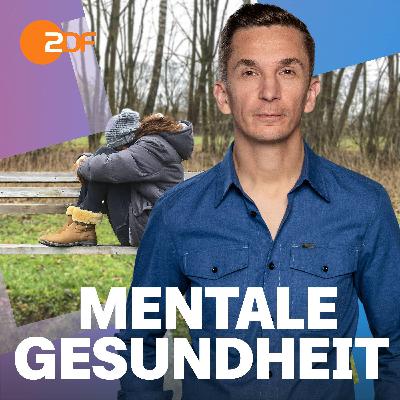 25|Mentale Gesundheit: Darum sollten wir alle mehr darüber reden
