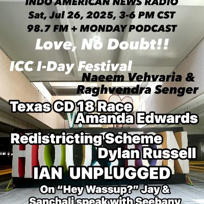 IANR 2531 080225 ICC IDay Festivities by Raghvendra Senger & Naeem Vehvaria, Dist 18 Congressional Candidate Amanda Edwards, Redistricting Scheme by FB Dem Party Chair Dylan Russell