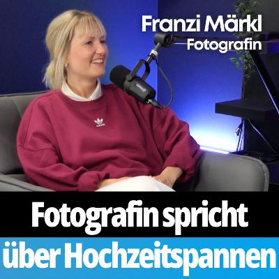 Läuft da was? DJ & Fotografin sprechen über Hochzeitspannen & Flirts (Fotografin Franzi Märkl) #009