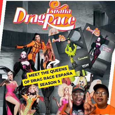 Meet The Queens of Drag Race España Season 5 Meet The Queens of Drag Race España Season 5