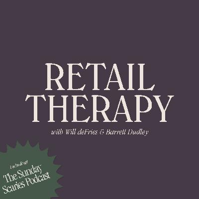 Retail Therapy 147: Sally Puts Us On Retail Therapy 147: Sally Puts Us On