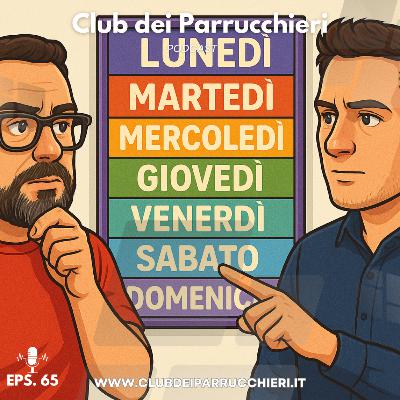 Strategie diverse per ogni giorno della settimana – Club dei Parrucchieri Eps. 65 Strategie diverse per ogni giorno della settimana – Club dei Parrucchieri Eps. 65