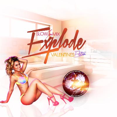 Explode Slow Jam (Valentines) Edition Explode Slow Jam (Valentines) Edition