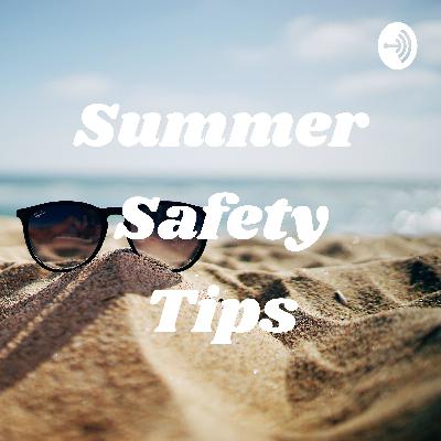 Summer Safety Tips
