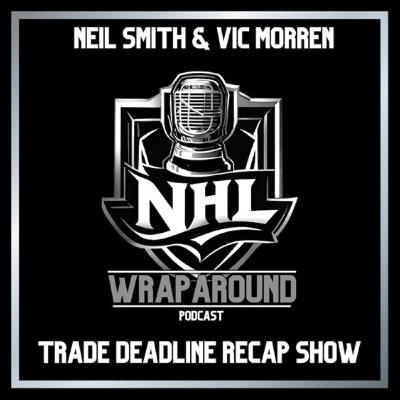 NHL Wraparound 2026 Trade Deadline Recap Show