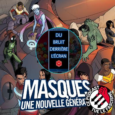 8 -  MASQUES : Une Nouvelle Génération
