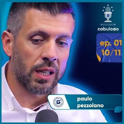 PAULO PEZZOLANO - Podcast Cabuloso #1