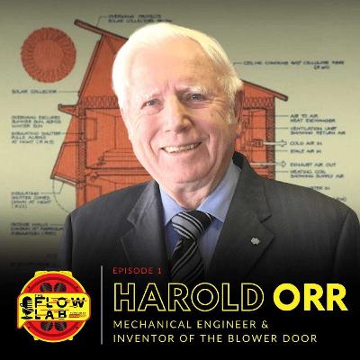 The First Airtight Home That Started the Energy Efficiency Revolution with Harold Orr The First Airtight Home That Started the Energy Efficiency Revolution with Harold Orr