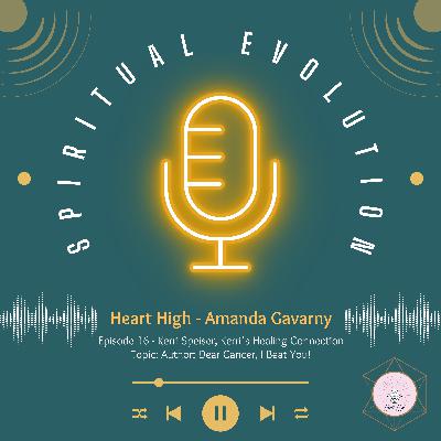 Episode 16 - Kerri Speiser, Topic: Author: Dear Cancer, I Beat You!