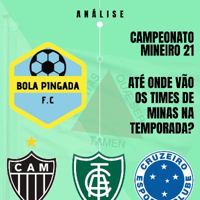 Até onde vão os clubes de Minas na temporada? #7