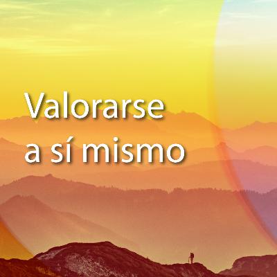 Meditación para valorarse a sí mismo
