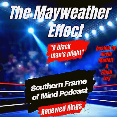 The Mayweather Effect (a black man’s plight)