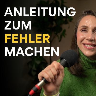 Anleitung zum Fehler machen: Warum Eltern scheitern dürfen!