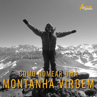 Como nomear uma Montanha VIRGEM!