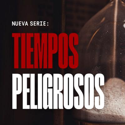 TIEMPOS PELIGROSOS Pr Mauricio Bayona 300523