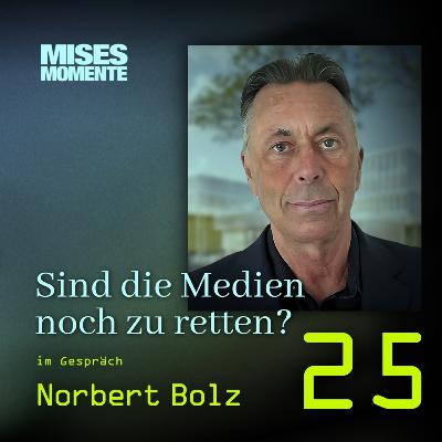 Sind die Medien noch zu retten? mit Norbert Bolz | Mises Momente #25
