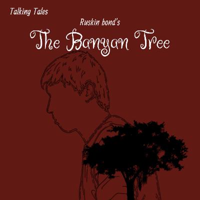 The Banyan Tree/ Ruskin Bond/ English Audiobook