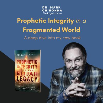Prophetic Integrity in a Fragmented World