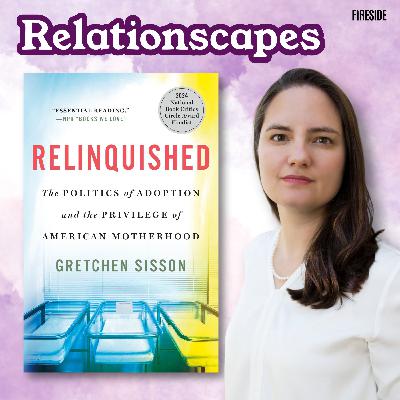 How Birth Mothers are Paying the Hidden Costs of Adoption (with Gretchen Sisson)