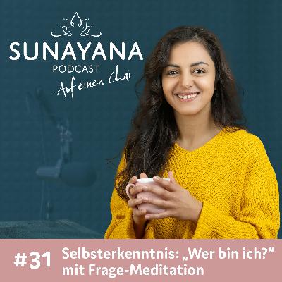 #31 | Selbsterkenntnis mit Frage-Meditation