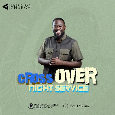 Crossover Service//Apst Joseph Omondi